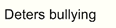 Prevents Bullying